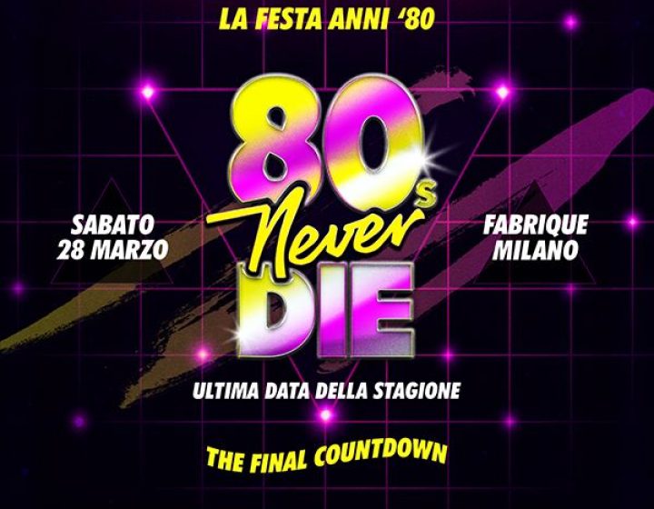 80s Never die   Fabrique Milano