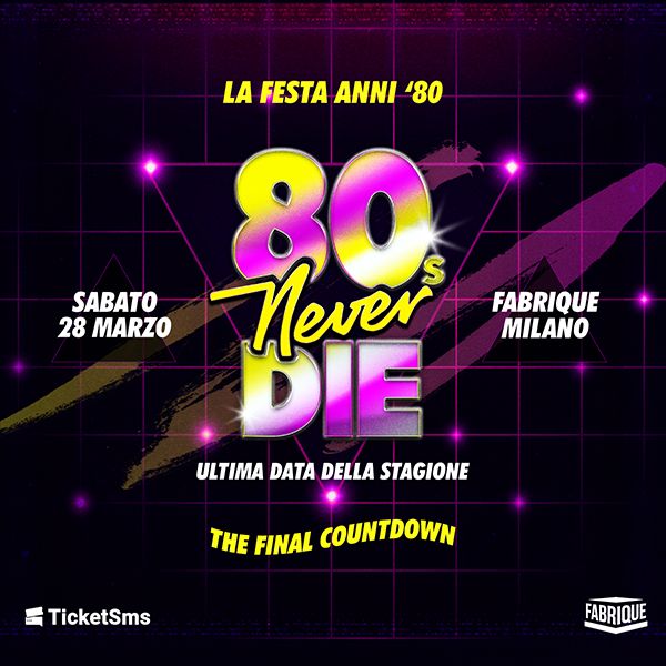 80s Never die | Fabrique Milano