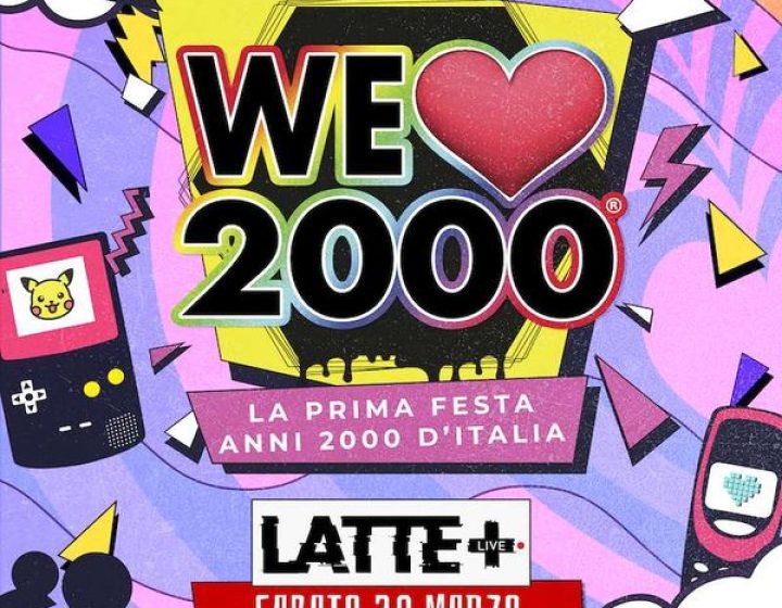 We Love 2000   Lattepiù live