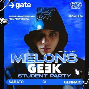Geek Party - Melons Special Guest | Gate Disco Club