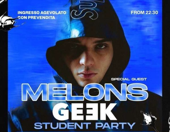 Geek Party - Melons Special Guest   Gate Disco Club