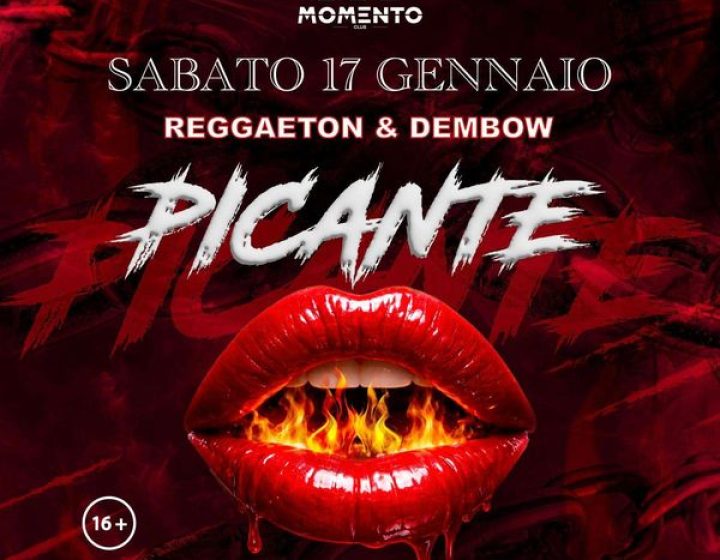 PICANTE – Reggaeton & Dembow Night   Momento Club