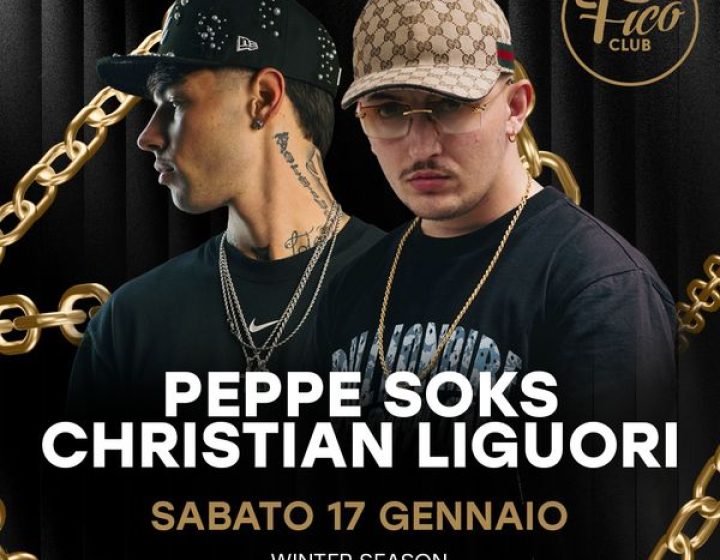 Peppe Soks + Christian Liguori - Winter Season 26   Fico Club