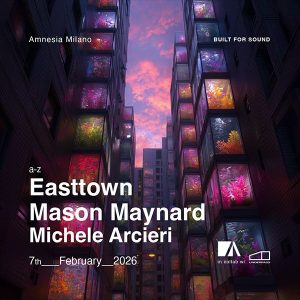 Easttown + Mason Maynard | Amnesia Milano
