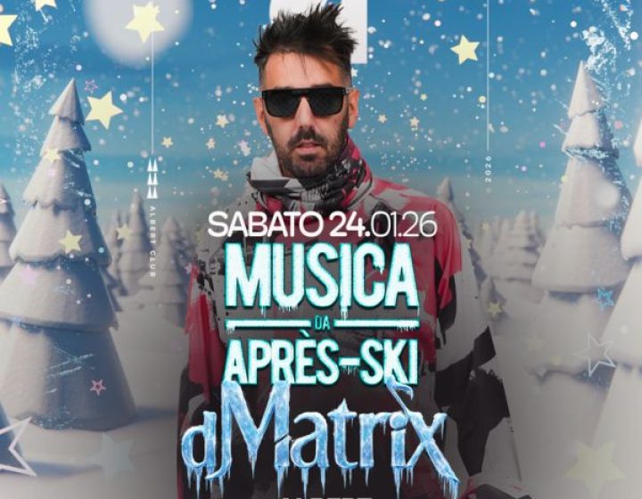 Dj Matrix - Como   Albert Club