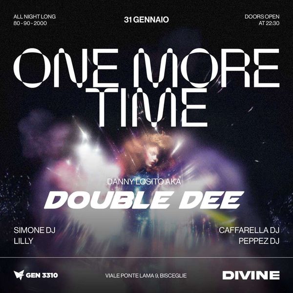 One More Time w/ Double Dee | Divine Club - Invernale