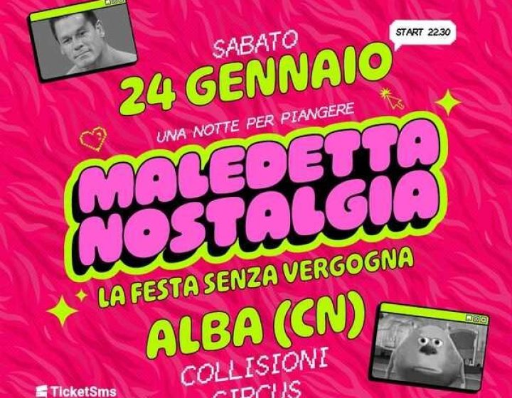 Maledetta Nostalgia - La Festa senza Vergogna   Collisioni Rock Circus