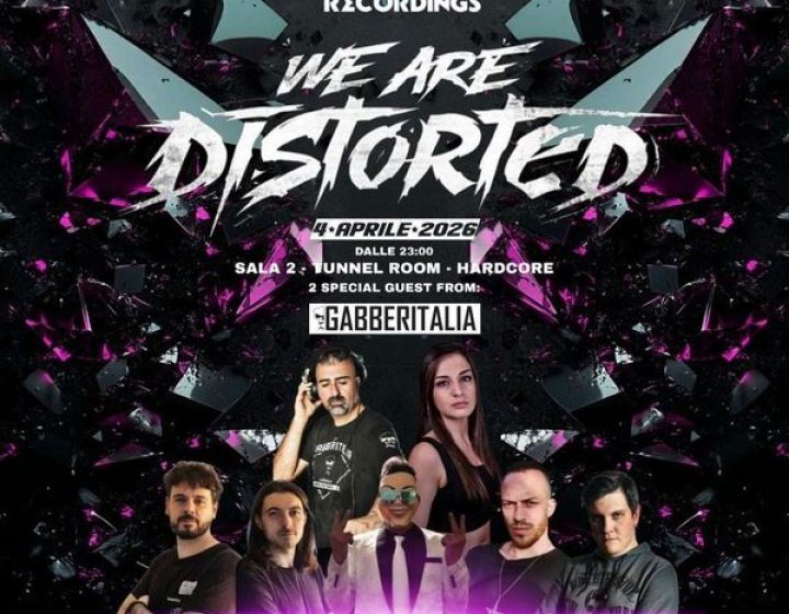We Are Distorted - Il Party Più Distorto Di Reggio Emilia Fuori Orario