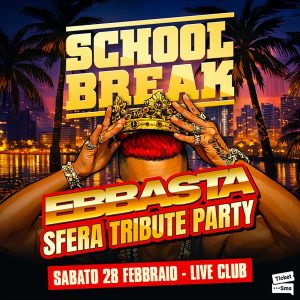 School Break - Sfera Ebbasta Tribute Party | Live Club