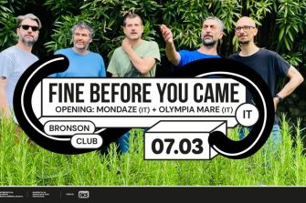 Fine Before You Came + Mondaze + Olympia Mar | Bronson Club