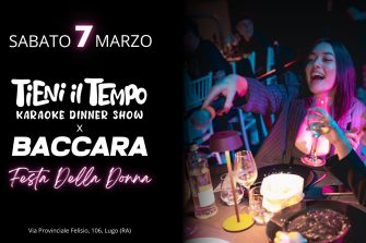 SABATO 7 MARZO — SPECIALE FESTA DELLA DONNA KARAOKE DINNER SHOW & AFTER DINNER | Baccara