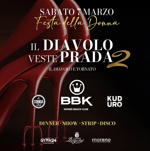 IL DIAVOLO VESTE PRADA 2 FESTA DELLA DONNA | BBK Pleasure Beach