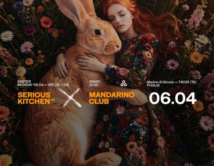 SERIOUS KITCHEN x MANDARINO CLUB Easter Monday Mandarino Club Open Air