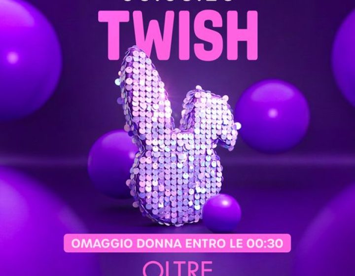 OLTRE • TWISH Oltre Club