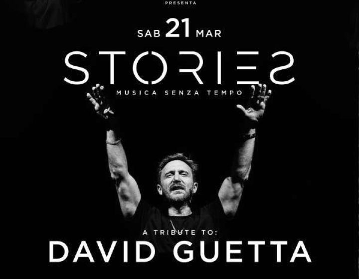 Stories - Musica Senza Tempo - A tribute to David Guetta   ANIMA CLUB ODISSEA