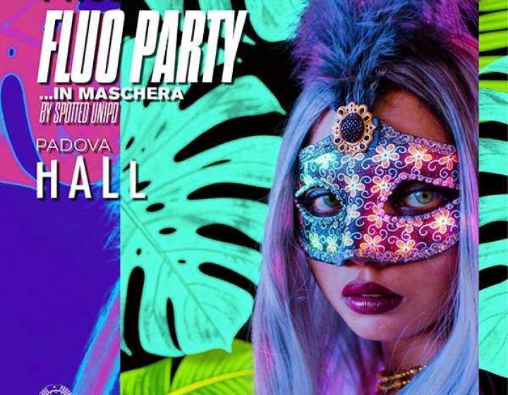 Fluo Party by Spotted UniPd   HALL