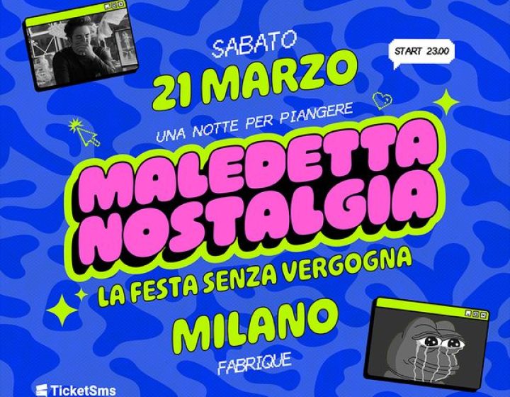 Maledetta Nostalgia Fabrique Milano