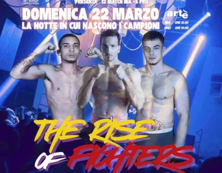 THE RISE OF FIGHTERS - La notte in cui nascono i campioni ARTE'