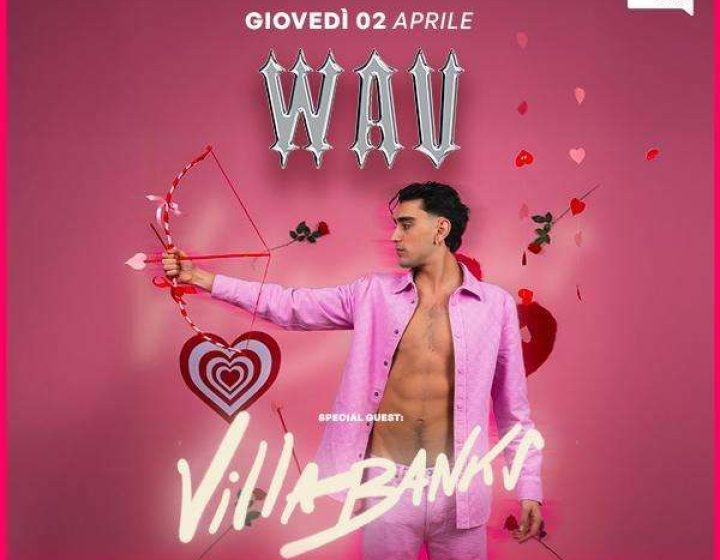 Wav - La studentesca di Vicenza - Special Guest Villabanks   VILLA BONIN Club & Dinner