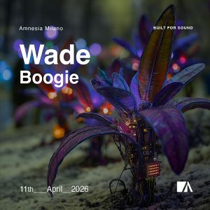 Wade | Amnesia Milano