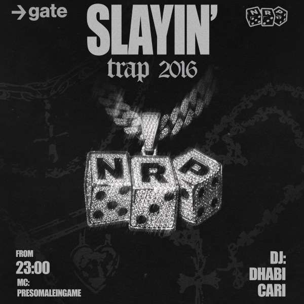 Nrp - Slayin' / trap 2016 | Gate Disco Club