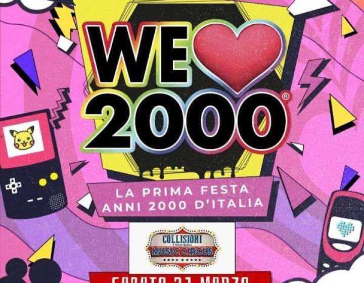 We Love 2000   Collisioni Rock Circus