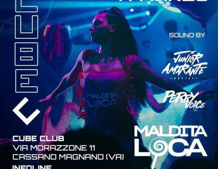 Maldita Loca   Cube Club
