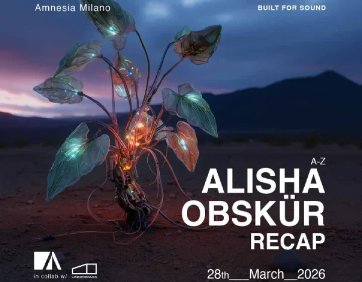 ALISHA + OBSKÜR + RECAP   Amnesia Milano