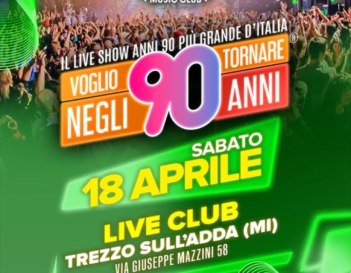 Voglio tornare negli anni 90   Live Club.