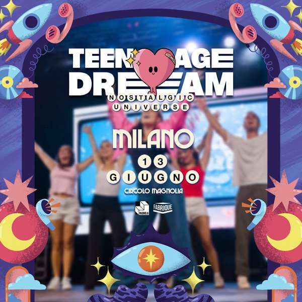 TEENAGE DREAM | Circolo Magnolia