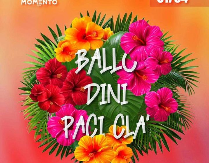Ballo Dini Paci Clà   Momento Club