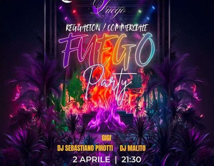 Fuego Party   DISCOTECA NUOVA LUNA