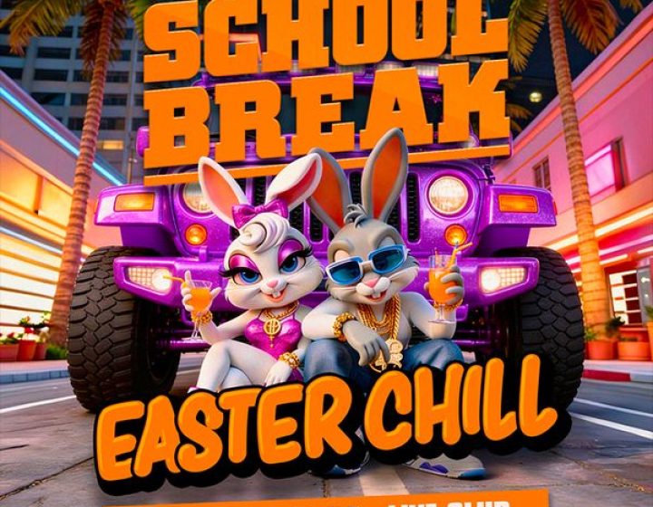 School break - Easter Chill   Live Club.