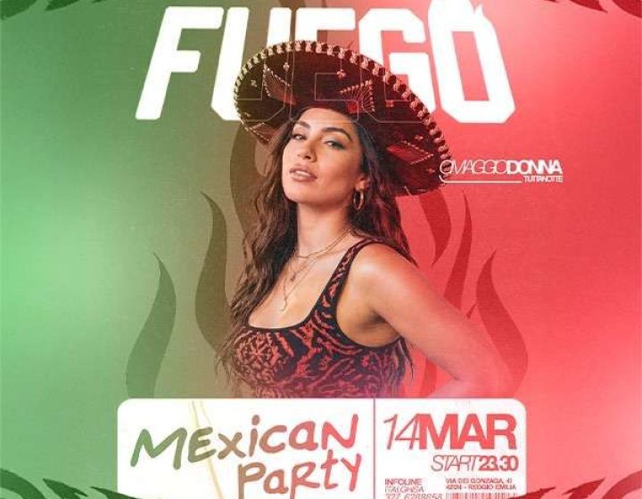Fuego - Mexican Party   Italghisa