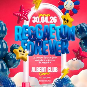 Reggaeton Forever - Como | Albert Club