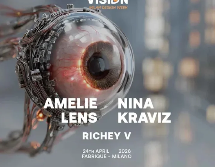 VISION w/ AMELIE LENS + NINA KRAVIZ   Fabrique Milano