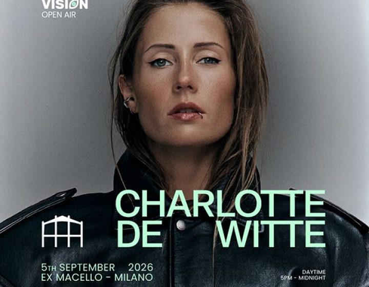 Charlotte de Witte at Vision Open Air   Ex Macello - Vision