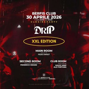 Drip XXL closing party | BERFI S CLUB
