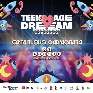 TEENAGE DREAM | Fortezza di Mont Alfonso