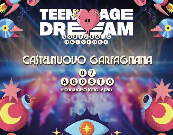 TEENAGE DREAM   Fortezza di Mont Alfonso