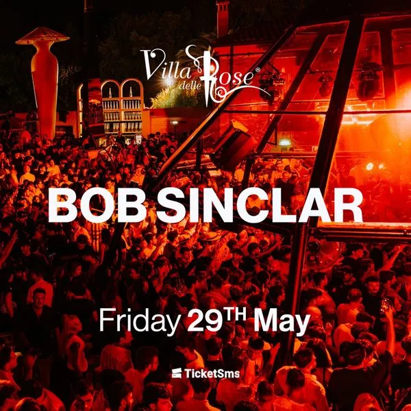 Bob Sinclar | Villa Delle Rose