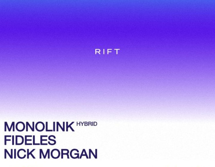Monolink, Fideles, Nick Morgan   Rift Club