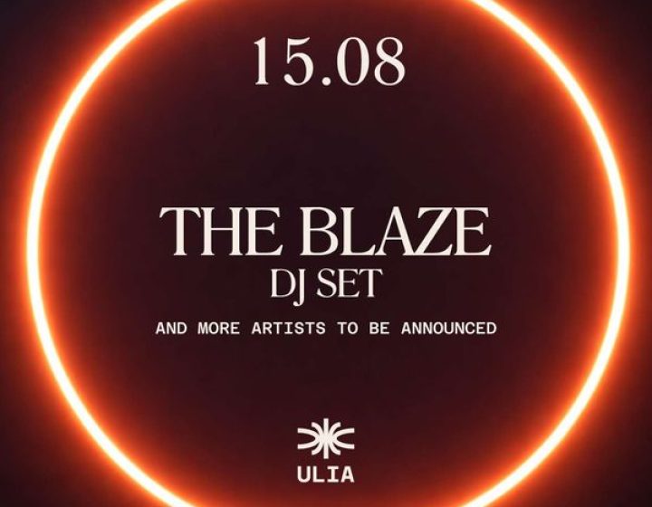 The Blaze (dj set)   ULIA