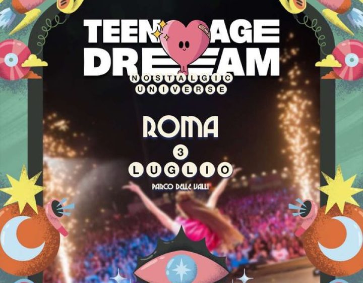 Teenage Dream   Parco delle Valli
