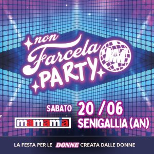 NON FARCELA PARTY | Mamamia
