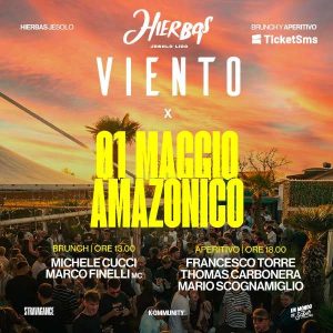MAYO EN HIERBAS 01.05 — EXTRADATE AMAZZONICO w/ @viento_show | Hierbas Jesolo