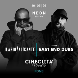 ILARIO ALICANTE + EAST END DUBS | Palastudio Cinecittà World
