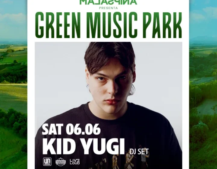 MALASPINA presenta GREEN MUSIC PARK w/ KID YUGI   Malaspina