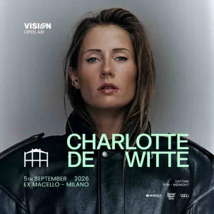 VISION OPEN AIR w/ CHARLOTTE DE WITTE | Ex-Macello