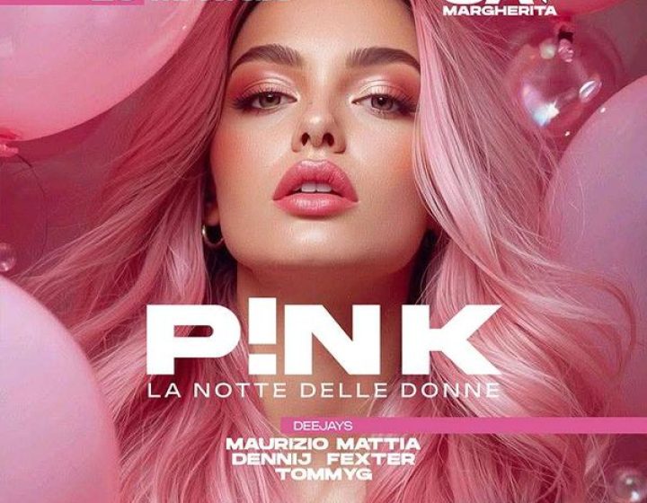 Pink - La Notte delle Donne   CA MARGHERITA
